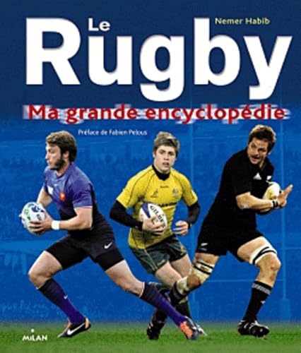 Le Rugby: Ma grande encyclopédie 9782745954213