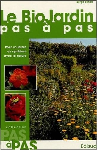 Le BioJardin pas à pas 9782744905261