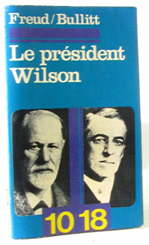 Le Président Thomas Woodrow Wilson : Portrait psychologique 9782228882538