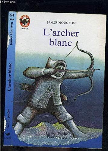 L'archer blanc: - AVENTURE JUNIOR, DES 7/8 ANS 9782081617728