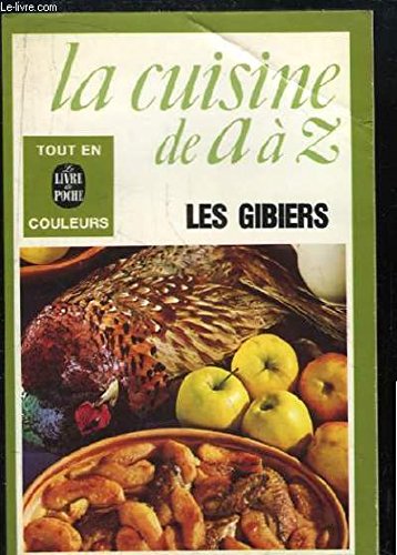 CUISINE DE A-Z 08 LES GIBIERS 9782253008347