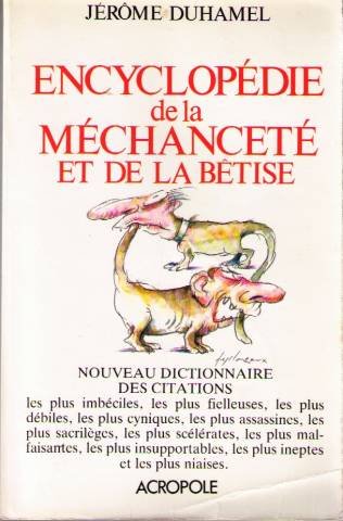 Encyclopédie de la mechancete et de la betise... 9782735700554