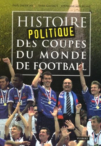 Histoire politique des coupes du monde de football 9782711771370