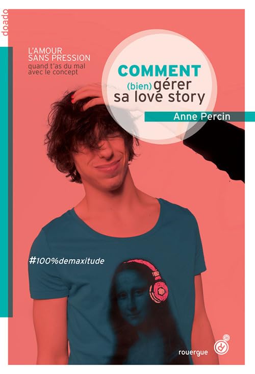 Comment (bien) gérer sa love story 9782812612695