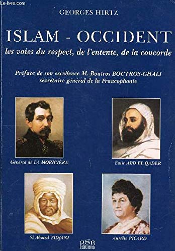Islam-Occident : Abd El Qader, La Moricière, Aurélie Picard, Si Ahmed Tidjani 9782908571202