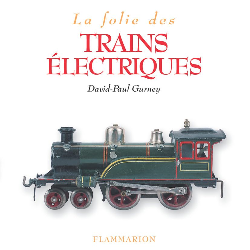 La Folie des trains électriques 9782082006934