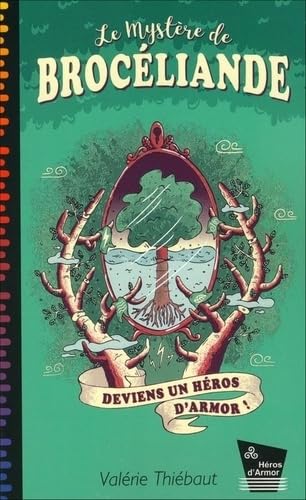 Heros d Armor - T05 - le Mystere de Broceliande 9782956249665