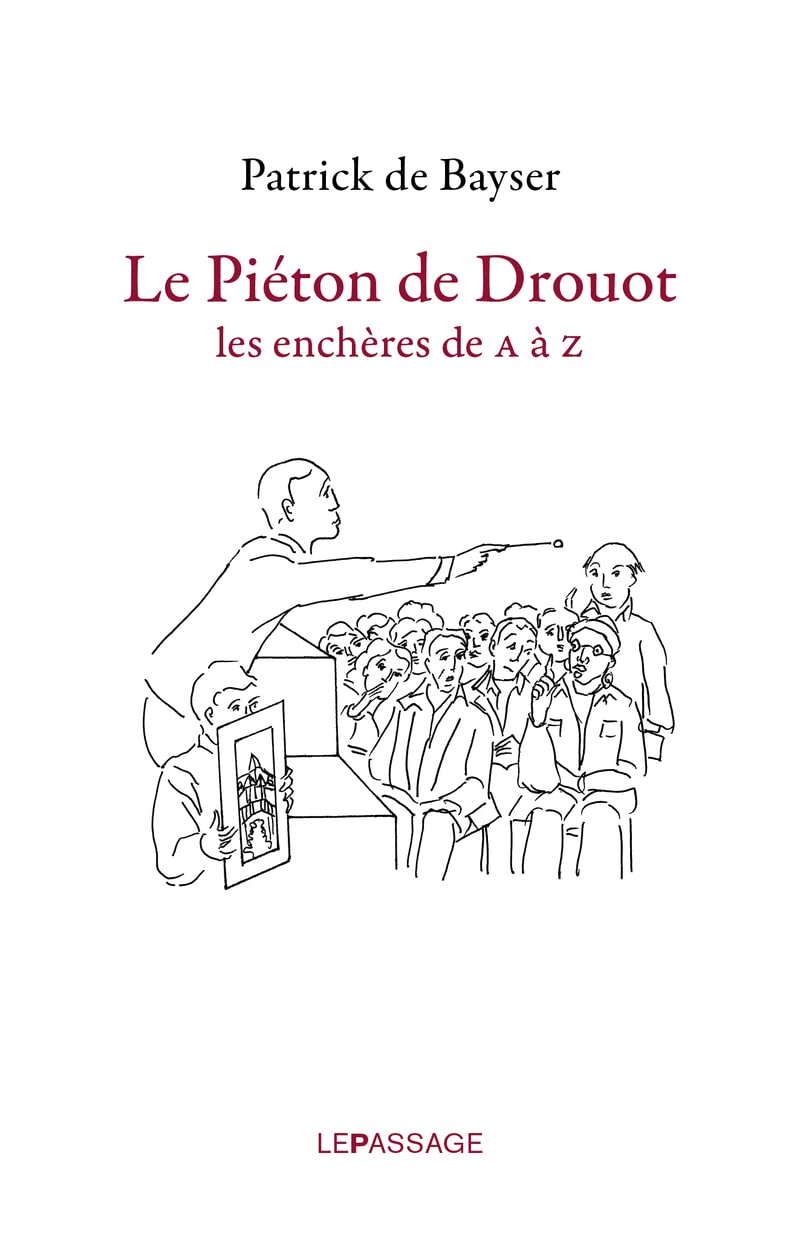 Le piéton de Drouot-Les enchères de A à Z 9782847421446