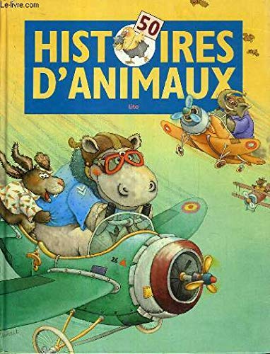 50 histoires d'animaux 9782244413228