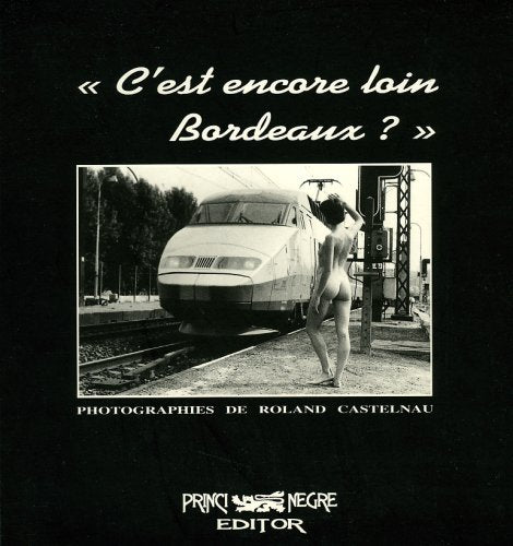 C'est encore loin Bordeaux ? - Be's loenh Bordeu encoera ? 9782905007315