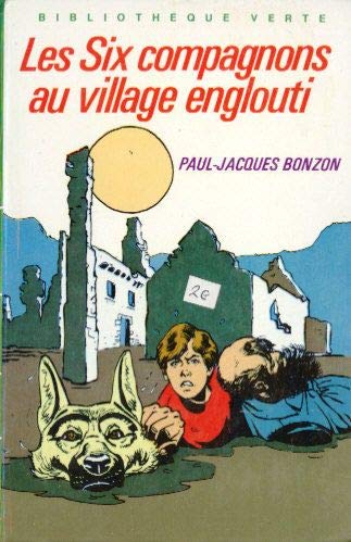 Les Six compagnons au village englouti (Bibliothèque verte) 9782010126505