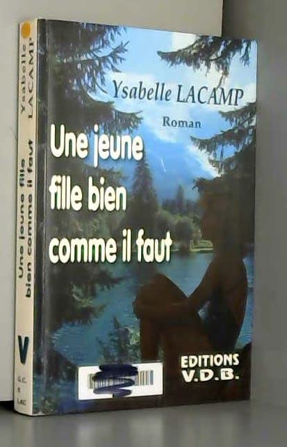 UNE JEUNE FILLE BIEN COMME IL FAUT 9782878216714