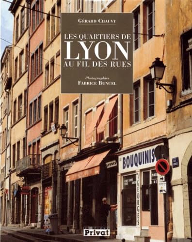 Quartier de Lyon au fil des rues 9782708990753