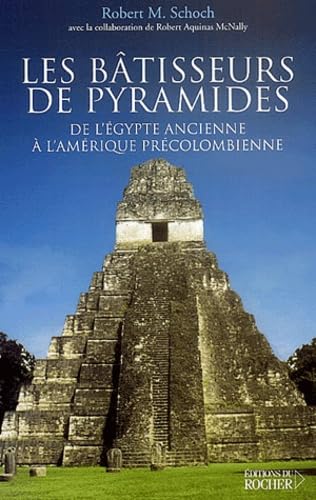 Les Bâtisseurs de pyramides : De l'Égypte ancienne à l'Amérique pré-colombienne 9782268049618