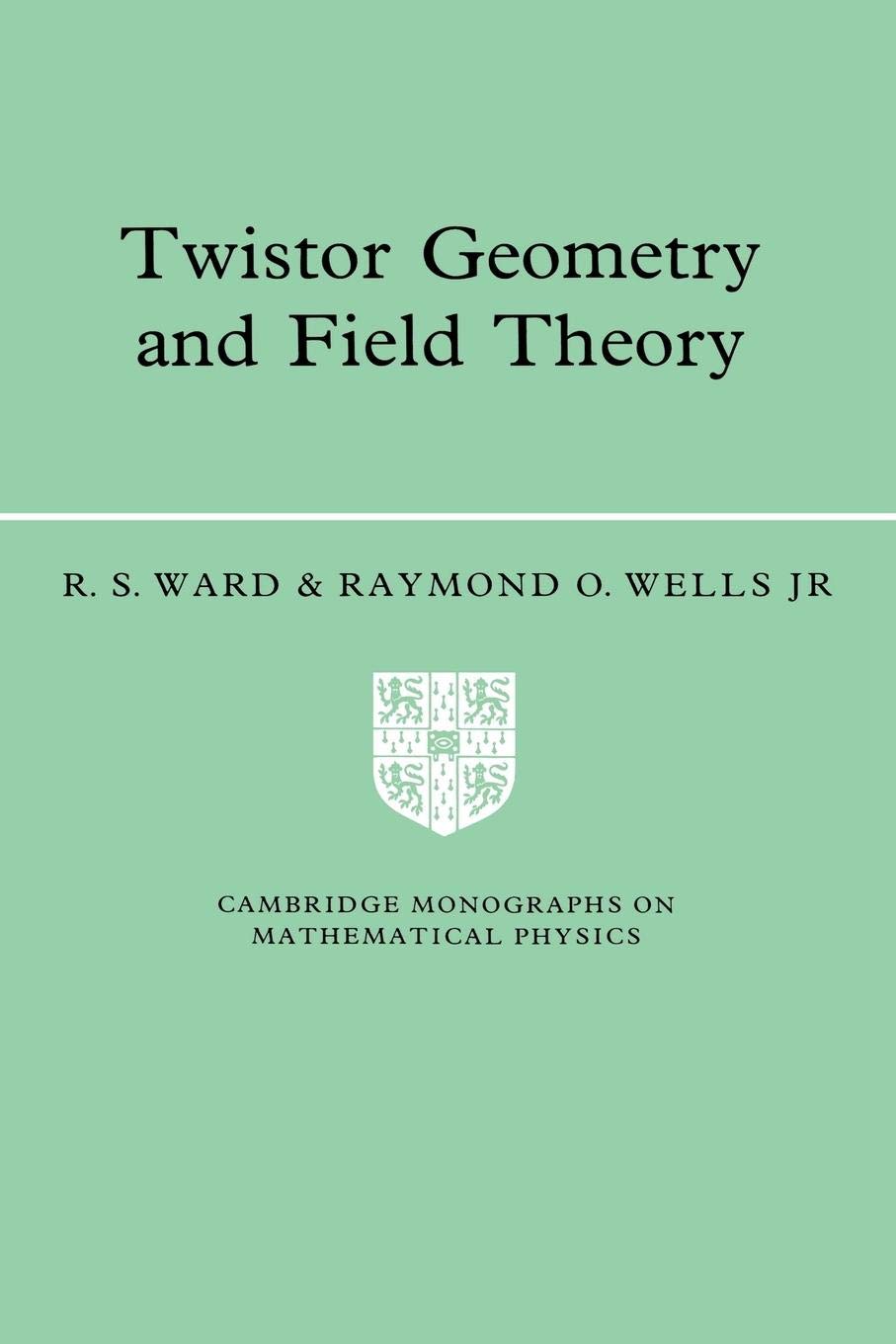 Twistor Geometry and Field Theory 9780521422680