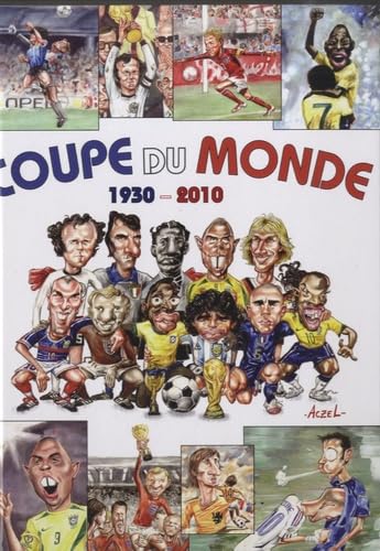 Coupe du monde 1930-2010 9782849331361