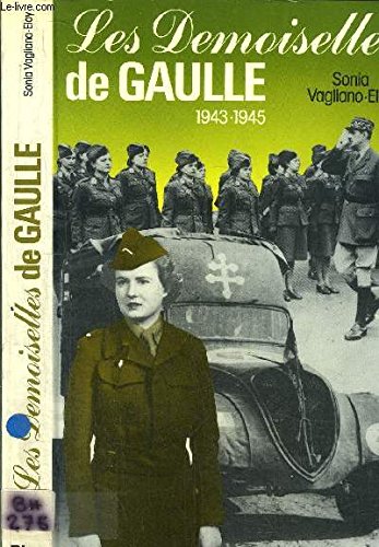 Les demoiselles de gaulle : 1943-1945 9782259009065