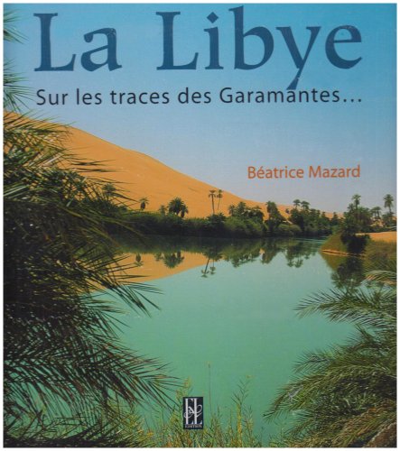 Libye sur les traces garamantes 9782907608312