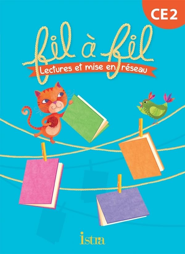 Lecture CE2 - Collection Fil à Fil - Livre élève - Ed. 2013 9782011176479