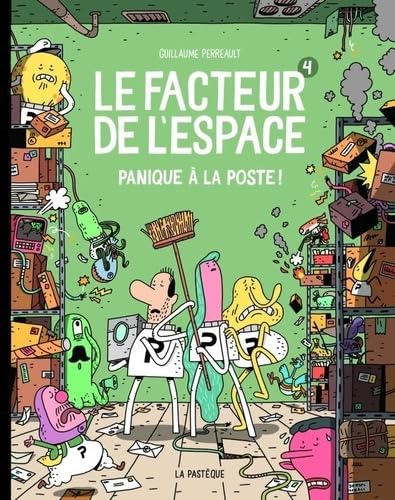 Le facteur de l'espace - Tome 4 - Panique à la poste! 9782897771867