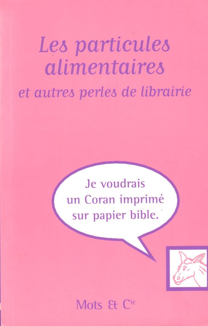 les particules alimentaires et autres perles de librairie 9782913588912