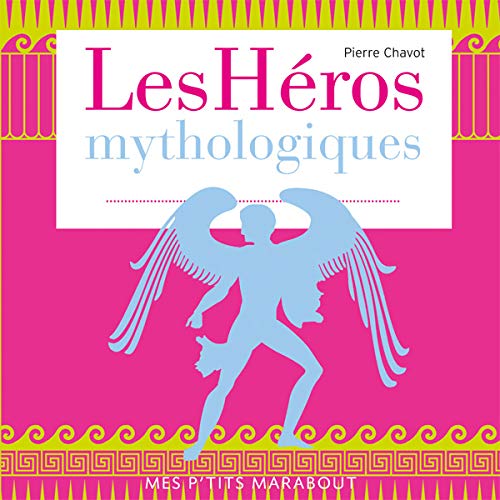 Les héros mythologiques 9782501049092