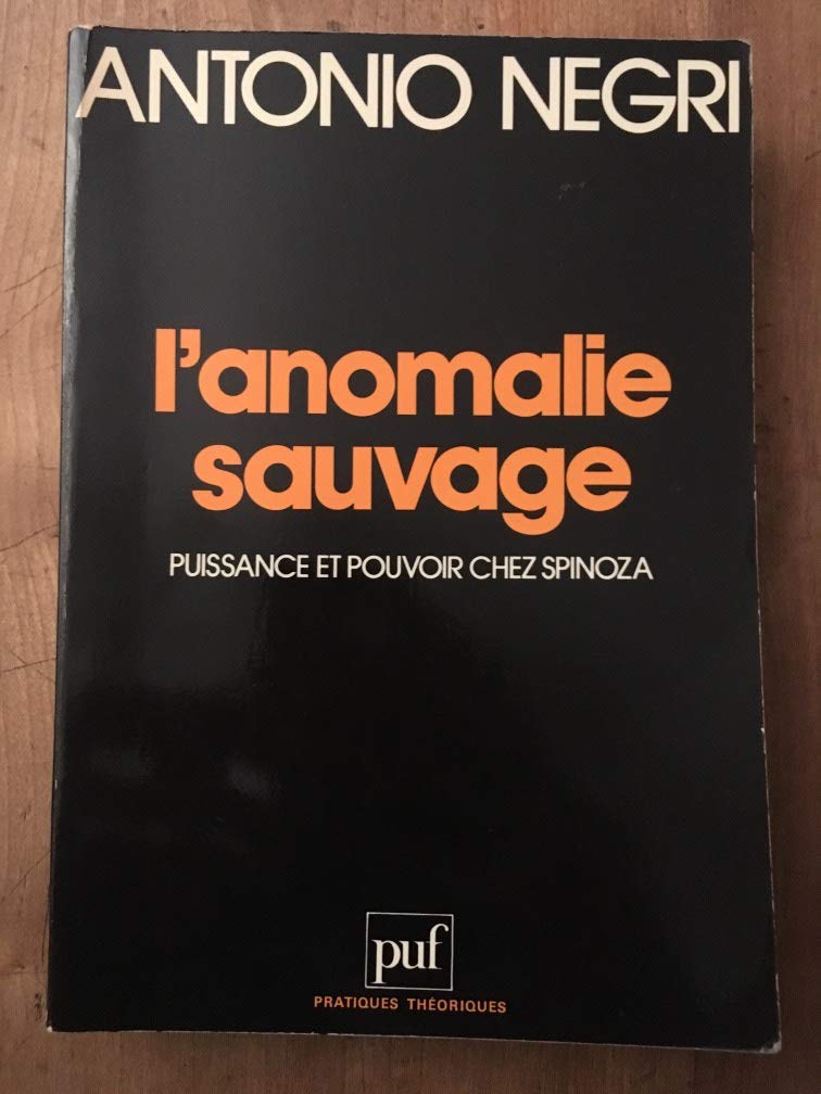 L' Anomalie sauvage : Puissance et Pouvoir chez Spinoza 9782130378150