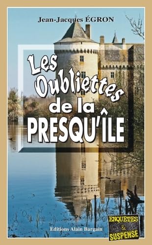 Les Oubliettes de la Presqu Ile 9782355502644