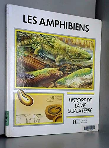 Les Amphibiens (Histoire de la vie sur la terre) 9782010117015