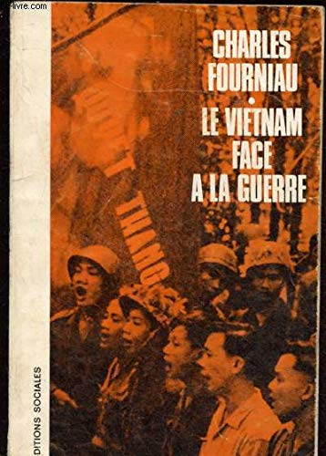 Le Vietnam face a la guerre. 