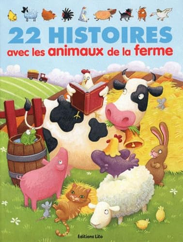 22 histoires avec les animaux de la ferme - De 4 à 6 ans 9782244417899