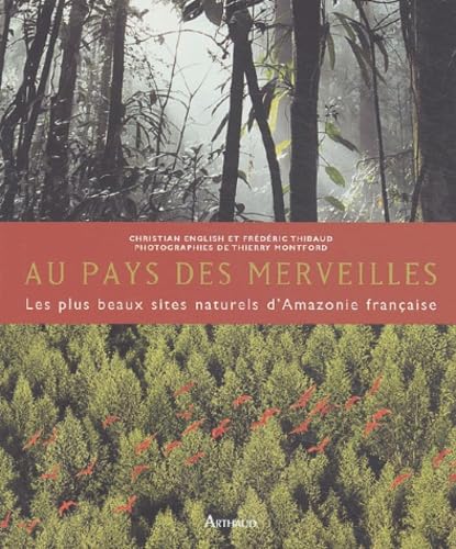 Au pays des merveilles : Amazonie française 9782700395532