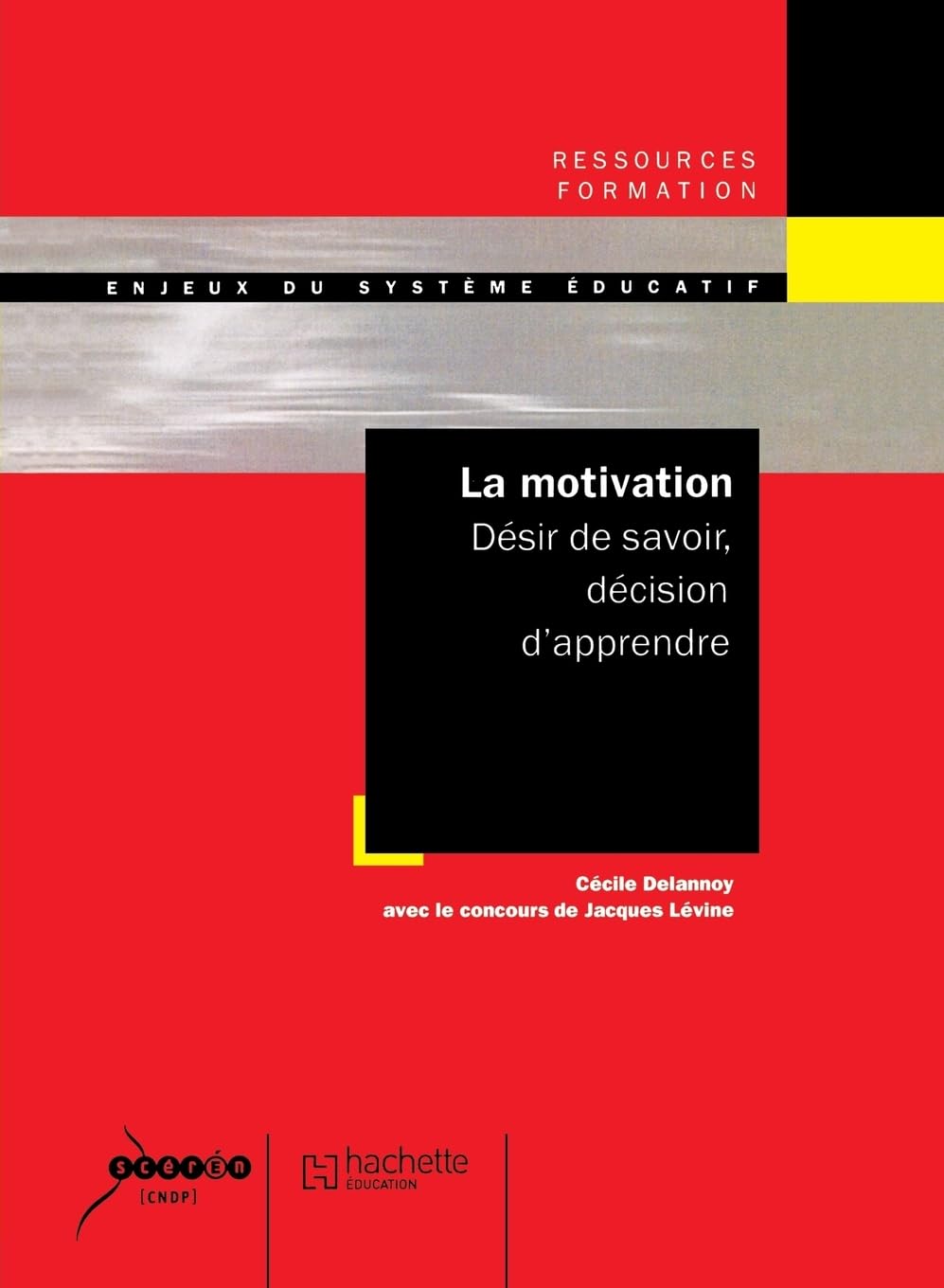 La motivation - Désir de savoir, décision d'apprendre 9782011708779