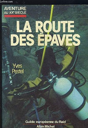 La Route des épaves 9782226024664