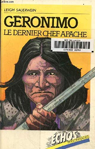 Géronimo : Le dernier chef apache (Échos personnages) 9782010081804