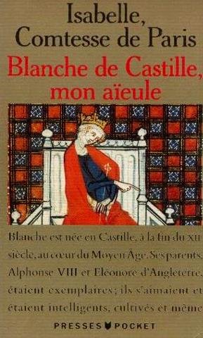 Blanche de Castille, mon aïeule 9782266052269