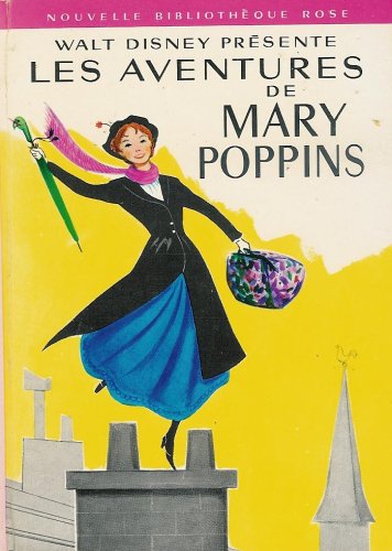 Les aventures de Mary Poppins : Collection : Nouvelle bibliothèque rose cartonnée & illustrée : Racontées par Mary Carey d'après le film tiré de l'oeuvre de P. L. Travers 9782010135668