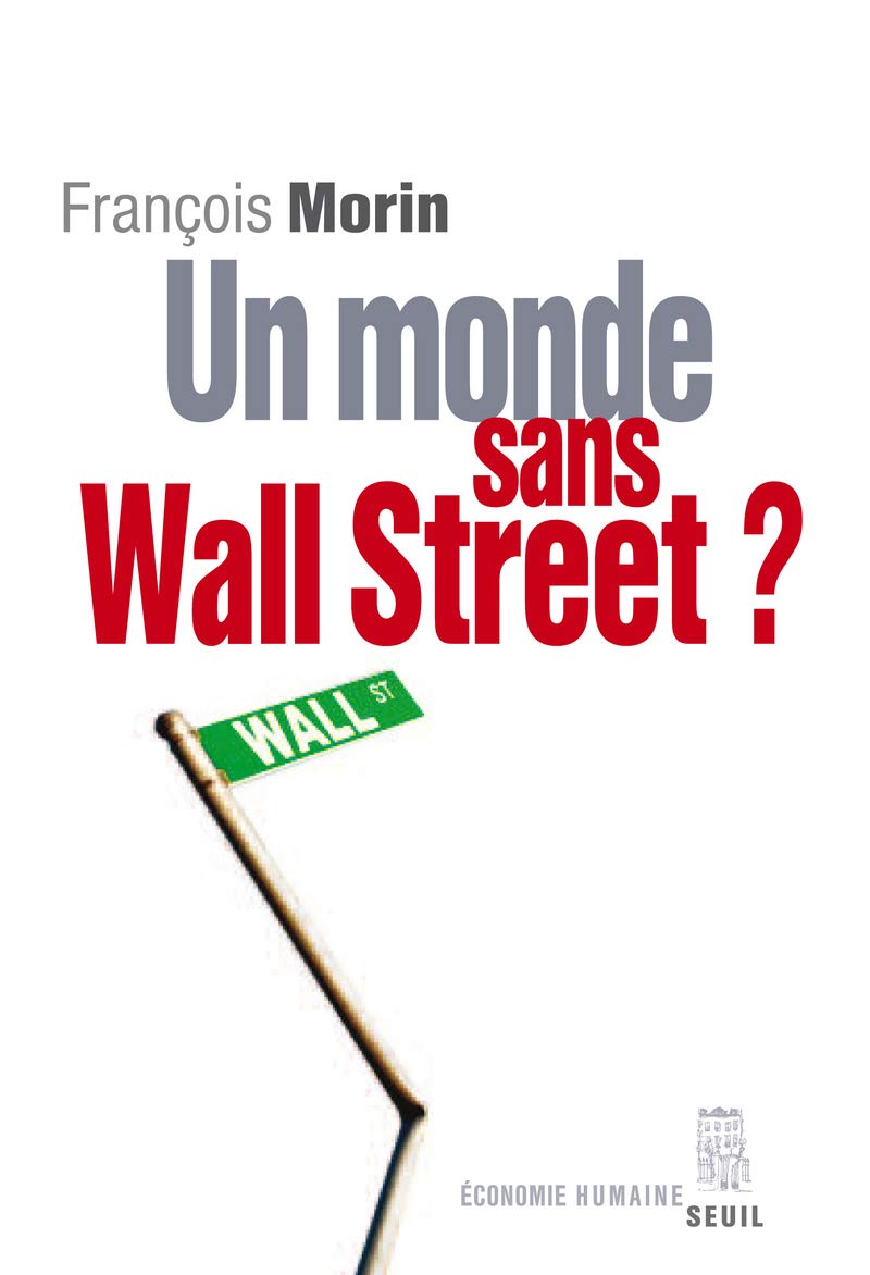 Un monde sans Wall Street ? 9782021038293
