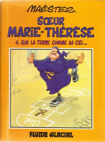 Soeur Marie-Thérèse des Batignolles, tome 4 : Sur la Terre comme au Ciel... 9782858151936