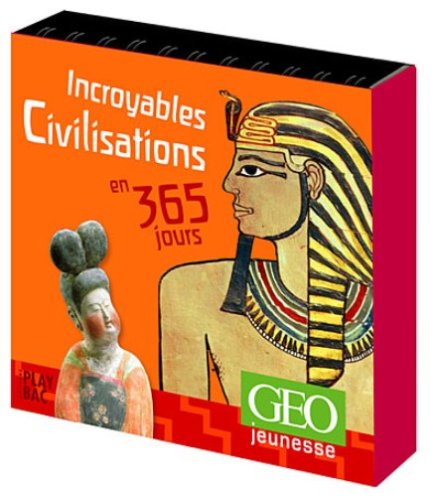 Géo Jeunesse- Incroyables civilisations en 365 jours 9782842038847
