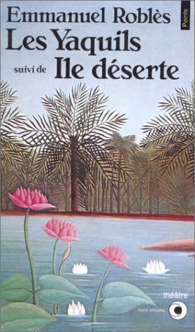 Les Yaquils suive de île déserte: Théâtre 9782020136181
