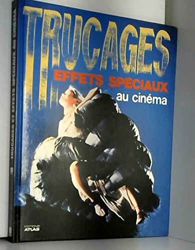 Trucages et effets spéciaux au cinéma 9782731205480