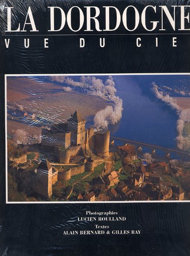 La Dordogne vue du ciel 9782910767006