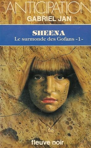 Le surmonde des Gofrans - 1 - Sheena : Collection : Anticipation fleuve noir n° 1102 9782265017818