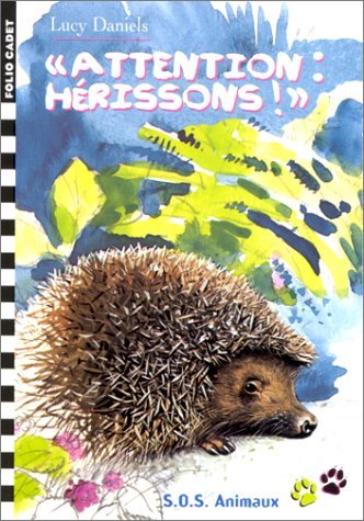 S.O.S. Animaux, 19 : «Attention : hérissons !» 9782070527892