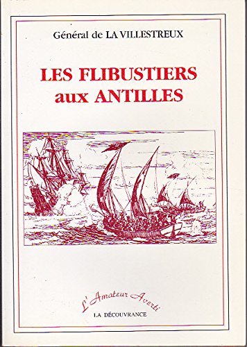 Les flibustiers aux Antilles 9782842651718