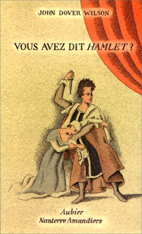 Vous avez dit Hamlet ?: - TRADUIT DE L'ANGLAIS - AVANT-PROPOS PAR PATRICE CHEREAU ET CLAUDE STRATZ 9782700728125