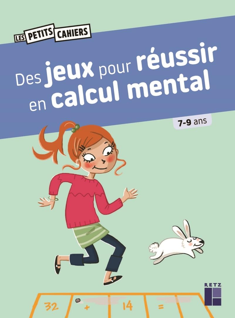 Des jeux pour réussir en calcul mental 7 - 9 ans 9782725644950