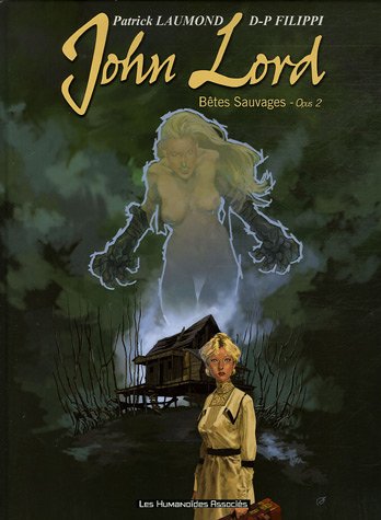 John Lord T02: Bêtes sauvages - opus 2 9782731616682
