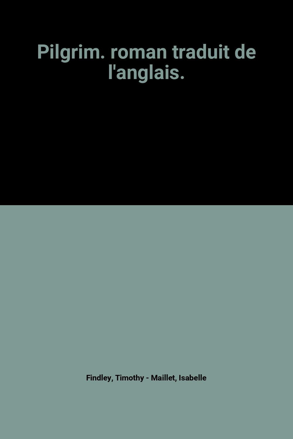 Pilgrim. roman traduit de l'anglais. 9782702844151
